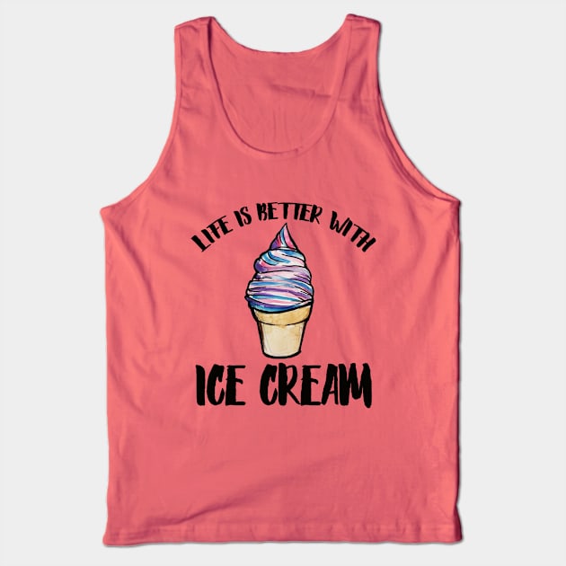 Life is better with Ice Cream Tank Top by bubbsnugg